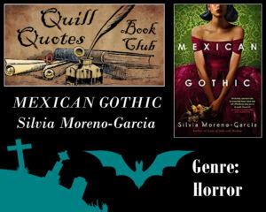 Mexican Gothic: Quill Quotes Book Club - Quill Quotes