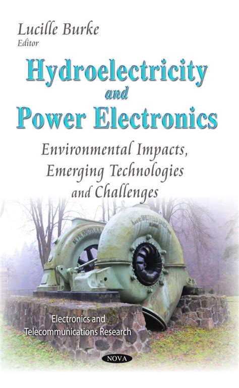 Hydroelectricity and Power Electronics: Environmental Impacts, Emerging ...