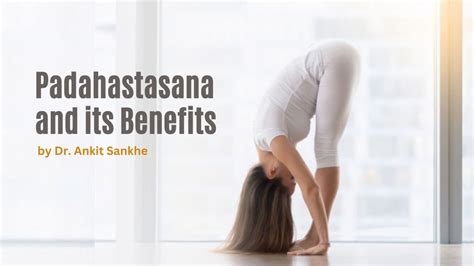 Benefits of Padahastasana and How to Do it By Dr. Ankit Sankhe - First Plus Home Healthcare