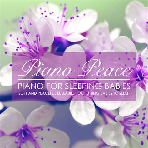 Piano for Sleeping Babies | Piano Peace