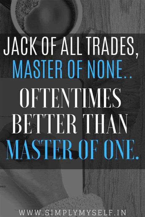 Jack Of All Trades Master Of None Full Quote - ShortQuotes.cc