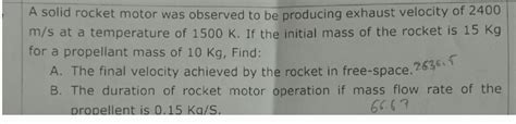 Solved A solid rocket motor was observed to be producing | Chegg.com