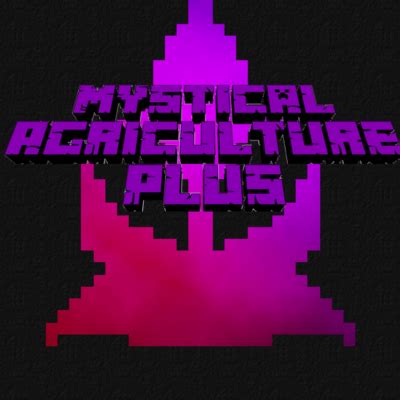 Mystical Agriculture + - Minecraft Modpacks - CurseForge