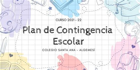 Plan de Contingencia Escolar. Curso 2021 - 22.