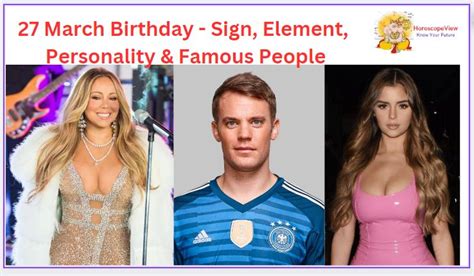 27 March Birthday - Sign, Element, Personality & Famous People