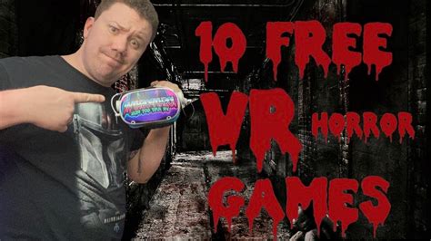 Top 10 FREE Horror VR Games 2022 - YouTube