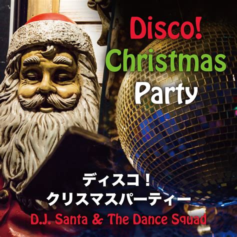 ‎Disco! Christmas Party by DJ Santa & The Dance Squad on Apple Music