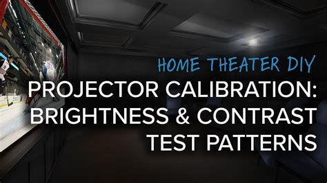 How To Calibrate Brightness & Contrast Settings On Your Projector Or Television | Test Pattern ...