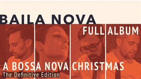 Baila Nova - A Bossa Nova Christmas - Full Album #3 - (audio only ...