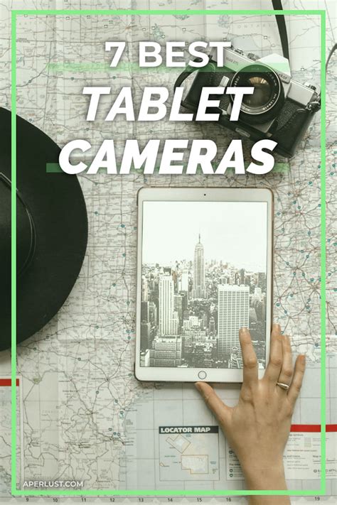 7 Best Tablet Cameras for Photography [Lenses for Great Pics]