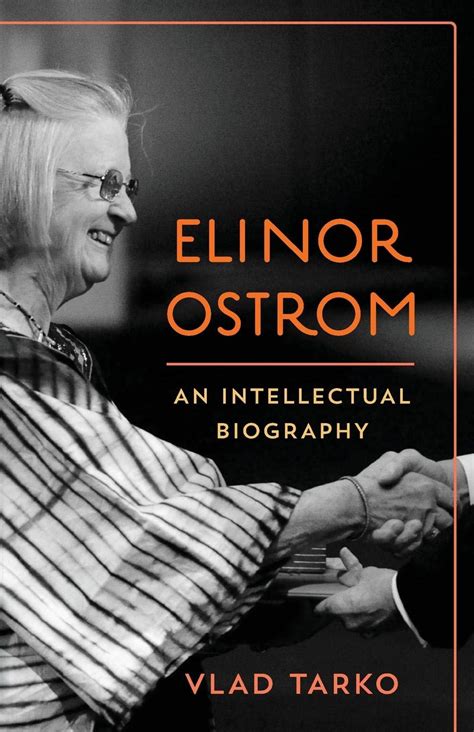 Elinor Ostrom: An Intellectual Biography | Political Economy and Moral Science