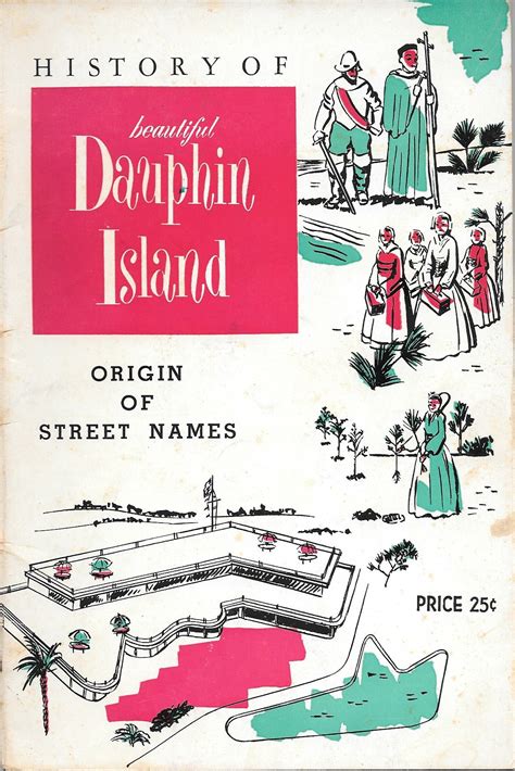 History of beautiful Dauphin Island;: Origin of street names used in plan of development by ...