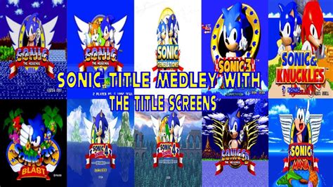 Sonic Title Medley with the Title Screens - YouTube