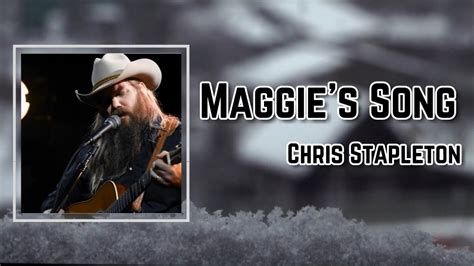 Chris Stapleton - Maggie's Song Lyrics | YT: https://youtu.be ...