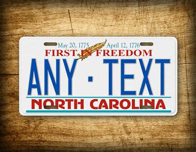 Custom North Carolina License Plate First In Freedom NC ANY TEXT ...