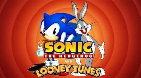 Sonic the Hedgehog and Looney Tunes | SonicWhacker55 Wiki | Fandom