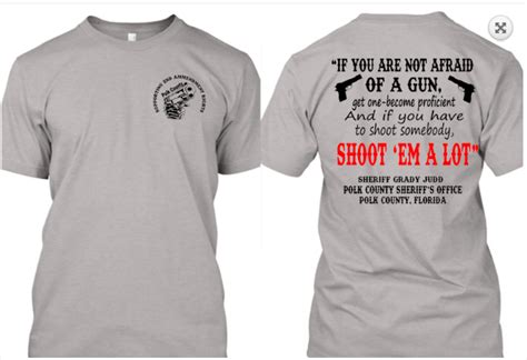 Sheriff Grady Judd Quote, Shoot em' A Lot T-Shirt – Behind The Line ...