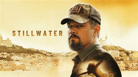 Stillwater Movie (2021) | Release Date, Cast, Trailer, Songs, Streaming Online at Prime Video