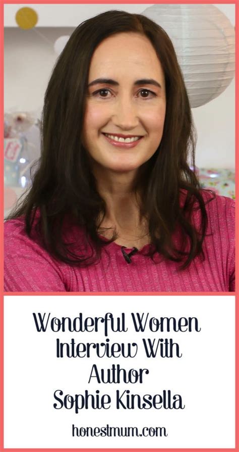 Wonderful Women Interview with Bestselling Author Sophie Kinsella ...