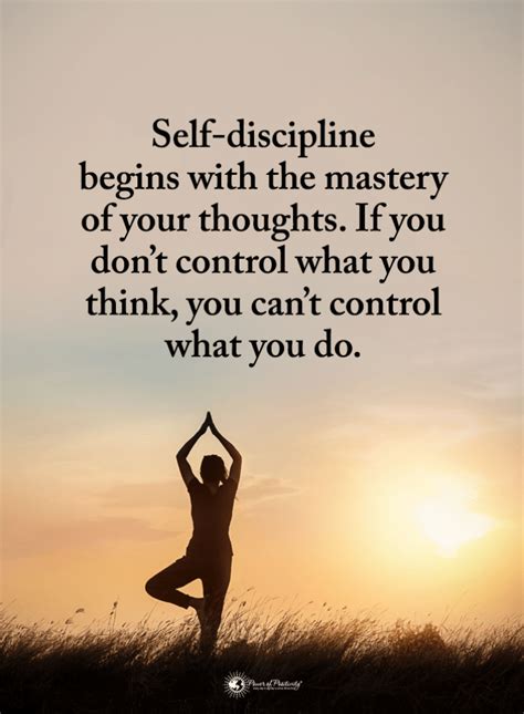 Self Discipline Quotes Self Discipline begins with the mastery of your thoughts. If you don't ...