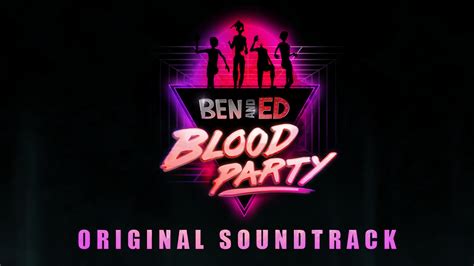 Ben And Ed - Blood Party OST on Steam