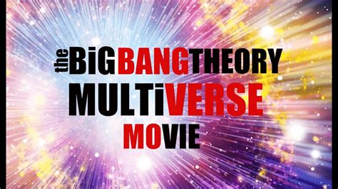 Big Bang Theory Multiverse Movie - YouTube