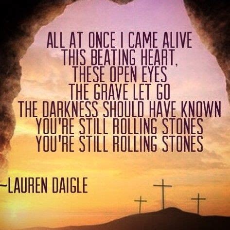 Lauren Daigle Lyrics - Still Rolling Stones 🖤 #laurendaigle #stillrollingstones #lookupchild ...