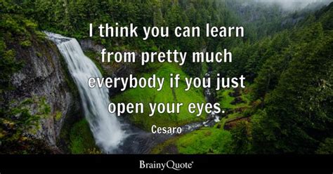 Open Your Eyes Quotes - BrainyQuote