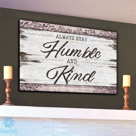 "Always Stay Humble And Kind" Premium Rustic Canvas | Stay humble, Rustic canvas wall art, Wall ...