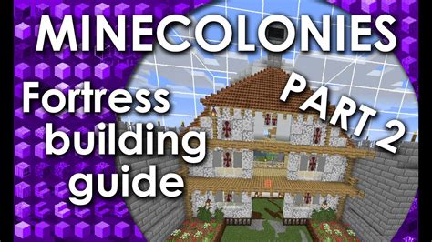 Minecolonies - Fortress building guide (part 2) - YouTube