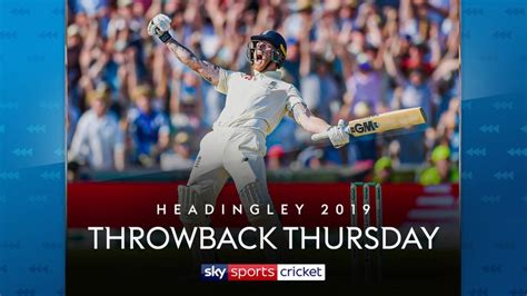 Throwback Thursday: Ben Stokes' Headingley stunner in 2019 Ashes ...