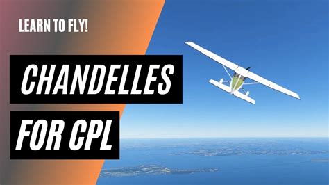 How to Fly Chandelles | Commercial Pilot Maneuvers - YouTube