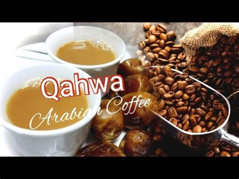 QAHWA قهوة Ingredients & Recipe How to make Arabian Qahwa in Saudi ...