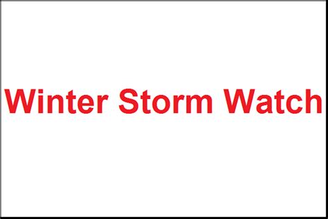 Winter Storm Watch Announced