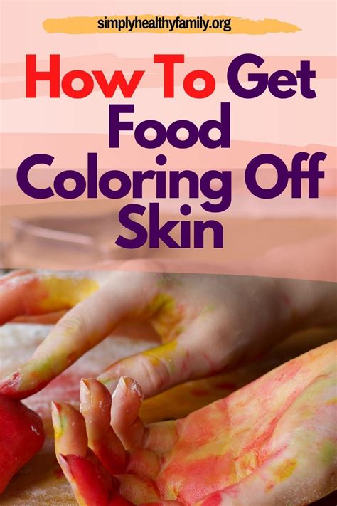How To Remove Food Coloring Off Skin