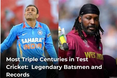 Most Triple Centuries in Test Cricket: Legendary Batsmen and Records