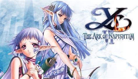 Ys VI: The Ark of Napishtim – Classic JRPG Now Available on PC