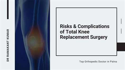 Risks and Complications of Total Knee Replacement Surgery