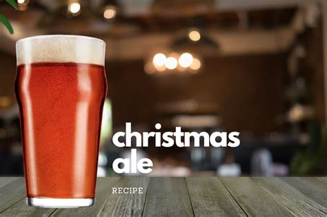 Christmas Ale Recipe - Beer is my life