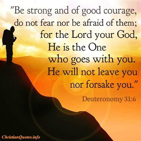 Deuteronomy 31:6 - Strength & Courage | ChristianQuotes.info