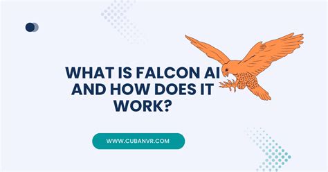 What Is Falcon AI And How Does It Work? - Cuban VR