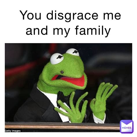 You disgrace me and my family | @TheWeebStreamer | Memes