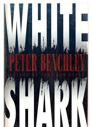 White Shark by Peter Benchley: Fine Hardcover (1994) First Edition ...