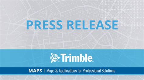 Trimble Launches Division Dedicated to Advancing Commercial Map-Centric ...