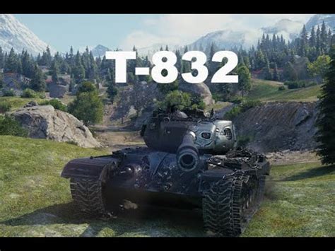 T-832 Review - WOrld of Tanks - YouTube