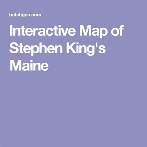 Interactive Map of Stephen King's Maine | Map, Stephen king maine ...