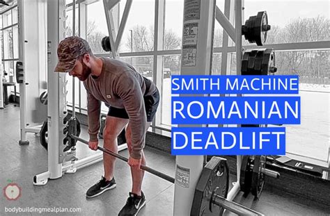 Smith Machine Romanian Deadlift Benefits, Form, & How To Video