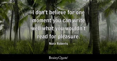 Nora Roberts Quotes - BrainyQuote