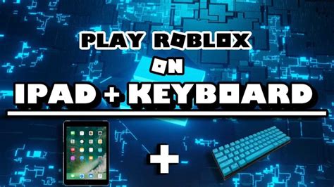 How To Play Roblox On Ipad With A Wireless Keyboard - TechSynchron