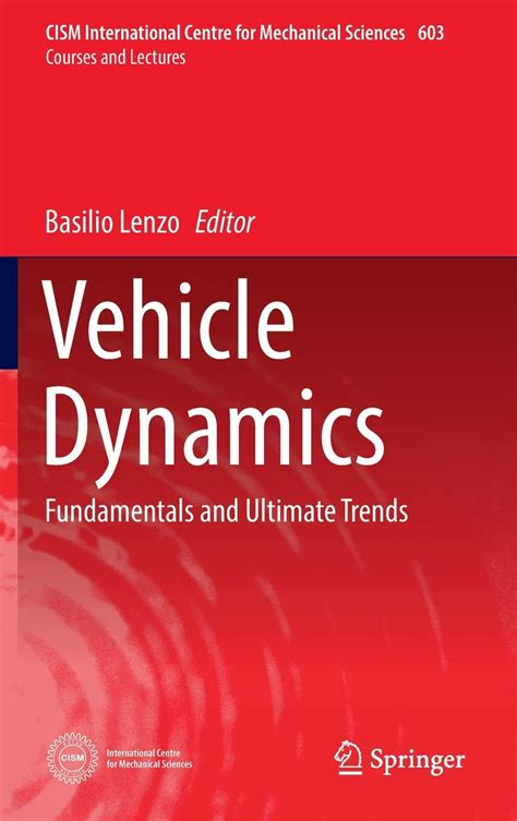 Vehicle Dynamics: Fundamentals and Ultimate Trends by Basilio Lenzo | Goodreads